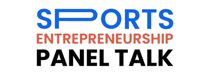 Sports Entrepreneurship Panel Talk